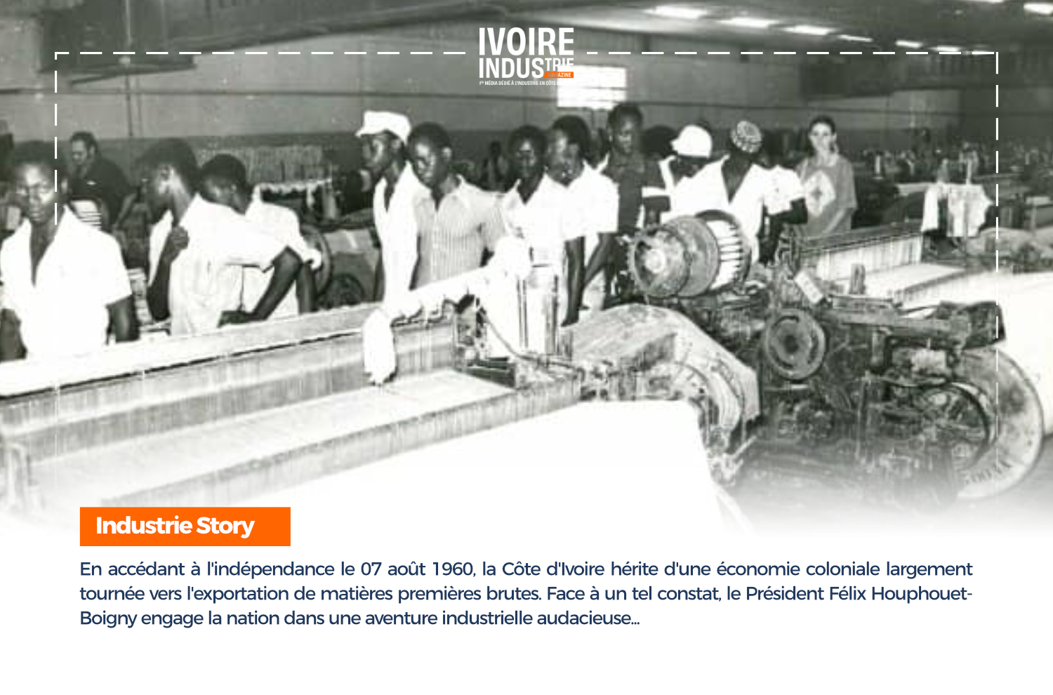 Industrie ivoirienne : La décennie fondatrice (1960-1970)