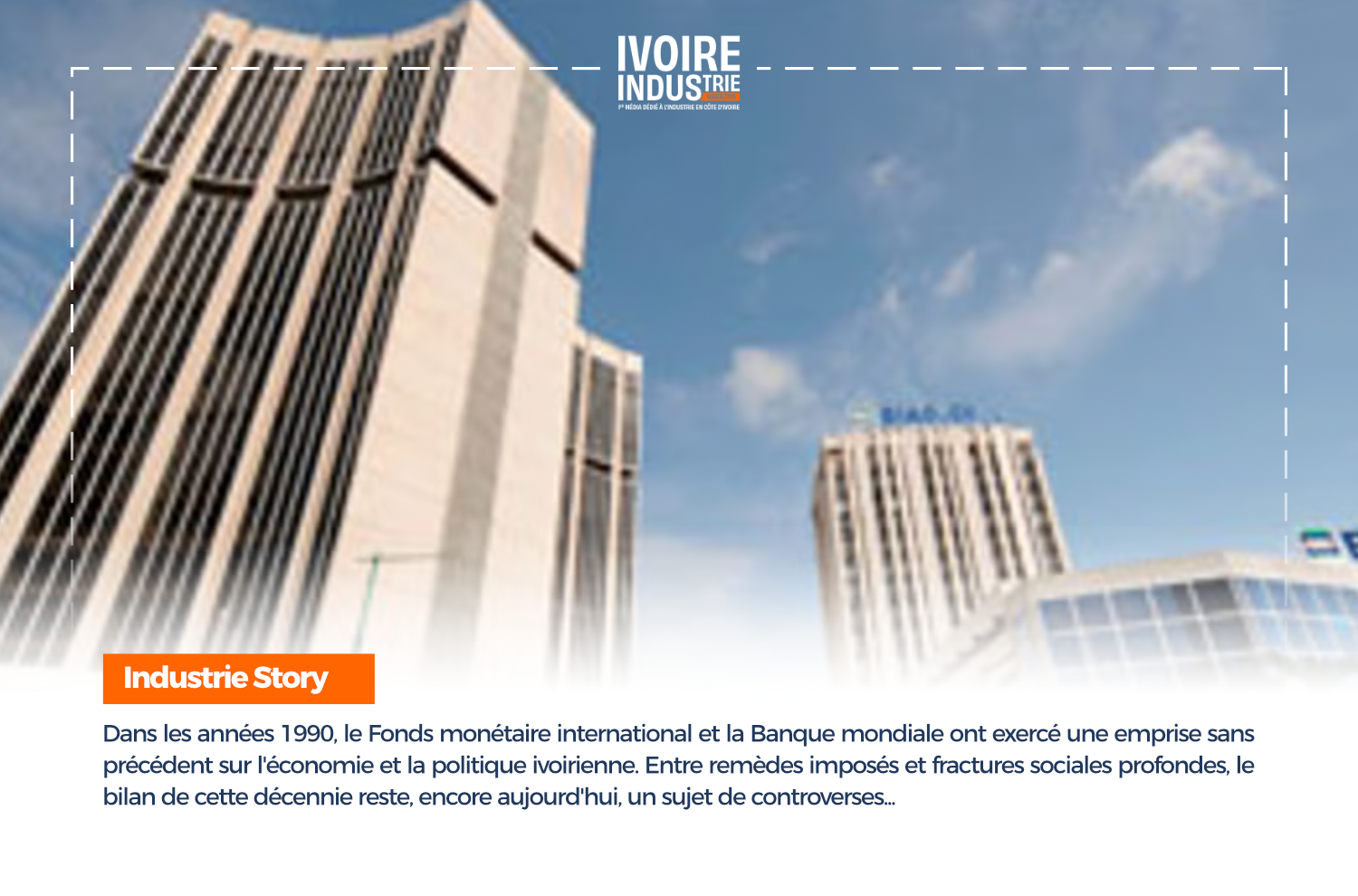 La Côte d'Ivoire sous tutelle : Quand Bretton Woods dictait sa loi à Abidjan (1990)